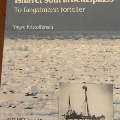 Ishavet som arbeidsplass , To fangstmenn forteller , Yngve  Kristoffersen