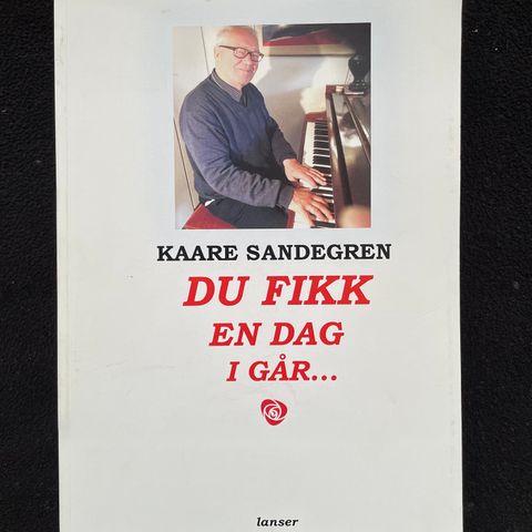 Kaare Sandegren - Du fikk en dag i går