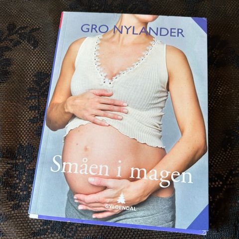 Gro Nylander - Småen i magen