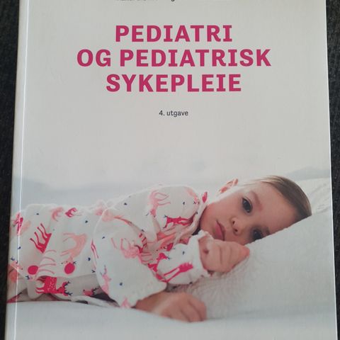 Pediatri og pediatrisk sykepleie 4.utgave