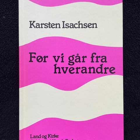 Signert - Karsten Isachsen - Før vi går fra hverandre - Essays og prekner