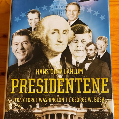 Hans Olav Lahlum - Presidentene - om de amerikanske presidentene