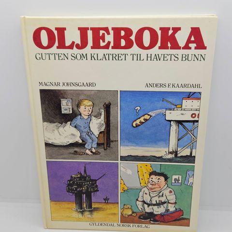 Oljeboka gutten som klatret til havets bunn - Magnar Johnsgaard, Anders Kaardahl