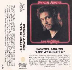 Wendel Adkins - Live at Gilley's