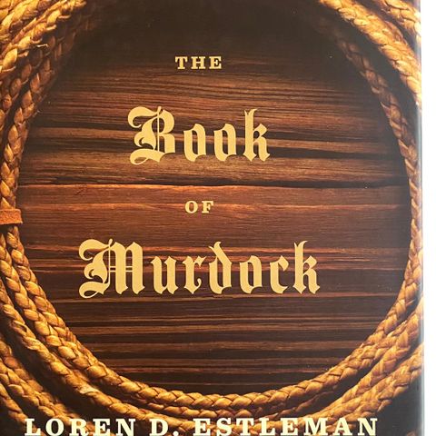 Loren D. Estleman: "The Book of Murdock". Engelsk.