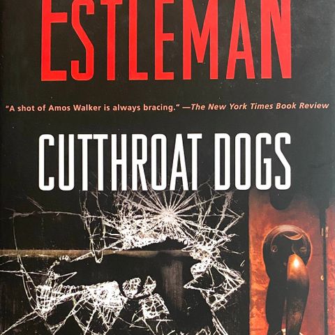 Loren D. Estleman: "Cutthroat Dogs. An Amos Walker Mystery". Engelsk