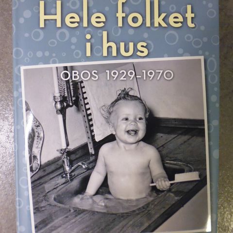 OBOS 1929-1970. - Bjørn Bjørnsen: Hele folket i hus.