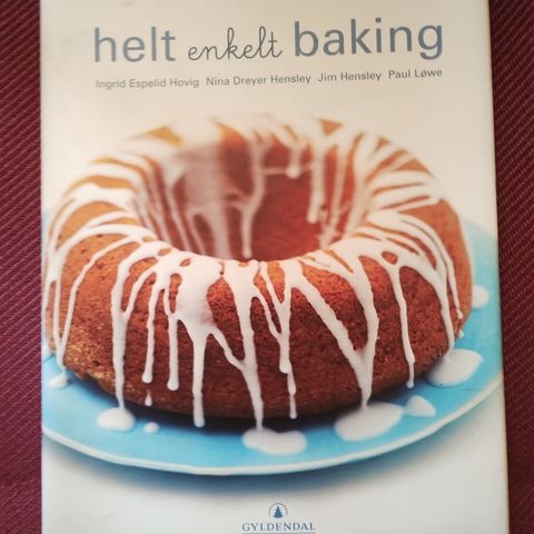 Helt enkelt baking - Ingrid Espelid Hovig m-fl.