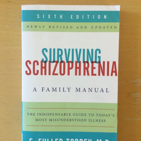 Surviving  schizophrenia, a family manual.