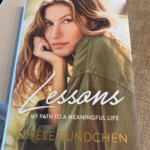 Lessons / my path to a meaningful life Gisele Bundchen