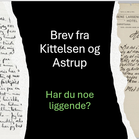 Har du brev fra Theodor Kittelsen eller Nikolai Astrup?