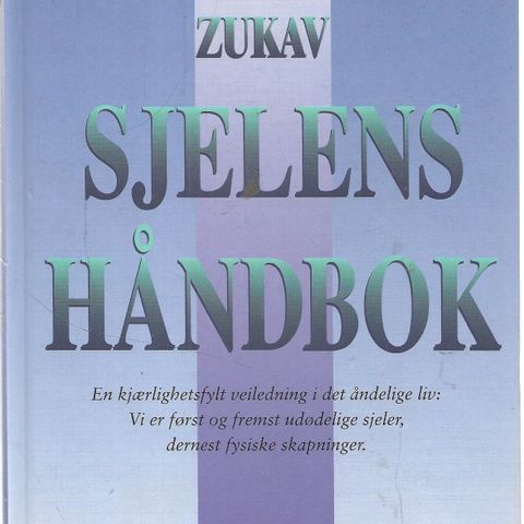 Gary Zukav: Sjelens håndbok - Hilt & Hansteen   1999