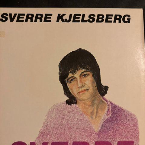 Sverre Kjelsberg "Sverre”, LP fra 1982.