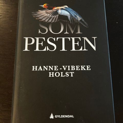 Som pesten av Hanne Vibeke holst