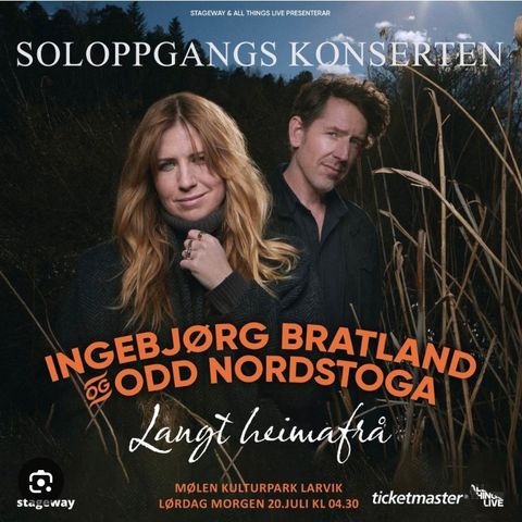 Soloppgang konsert, Mølen. Odd Nordstoga og Ingebjørg Bratland. NY PRIS!