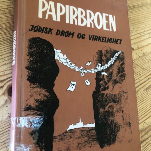 Papirbroen. Jødisk drøm og virkelighet.