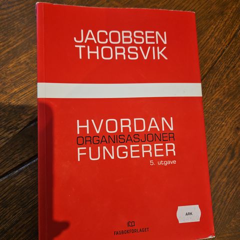 Hvordan organisasjoner fungerer. (Jacobsen, Thorsvik)