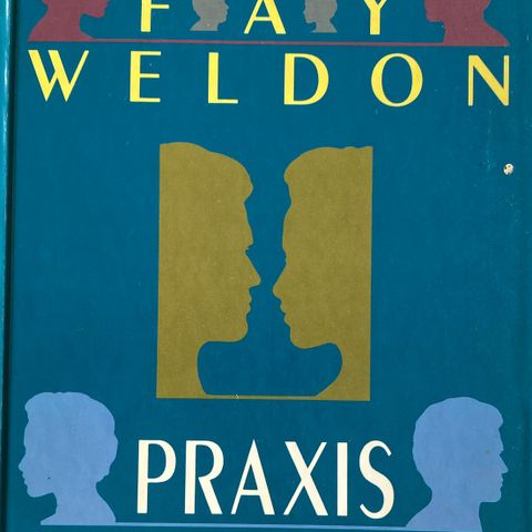 Fay Weldon: "Praxis". Roman