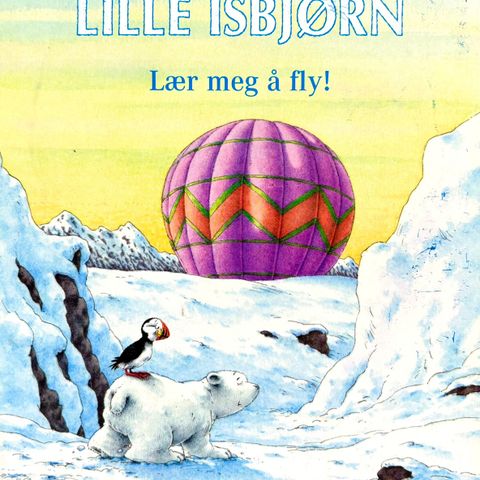 Lille isbjørn. Lær meg å fly! Hans de Beer