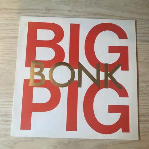 Big Pig- Bonk