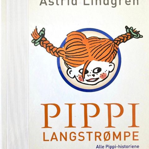 Alle historiene om Pippi Langstrømpe. Astrid Lindgren