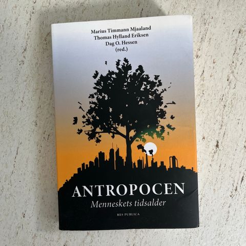 Antropocen Menneskets tidsalder