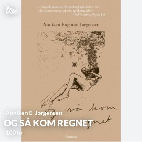 Og så kom regnet - Anniken E. Jørgensen