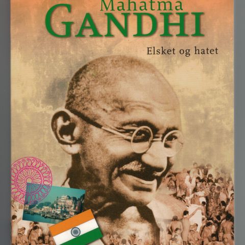 Mahatma Gandhi - Elsket og hatet