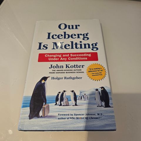 Our iceberg is melting. John Kotter