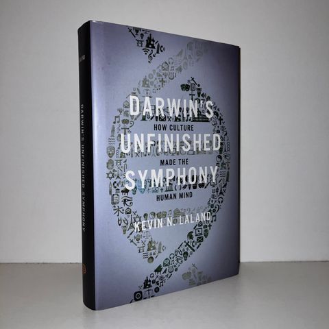 Darwin's Unfinished Symphony - Kevin N. Laland. 2017