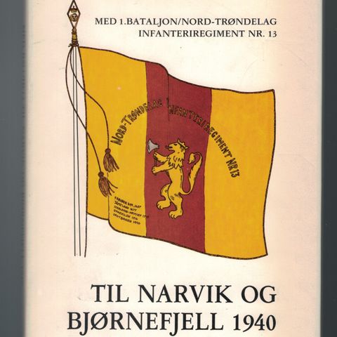 Med BN 1/IR 13 til NARVIK OG BJØRNEFJELL 1940