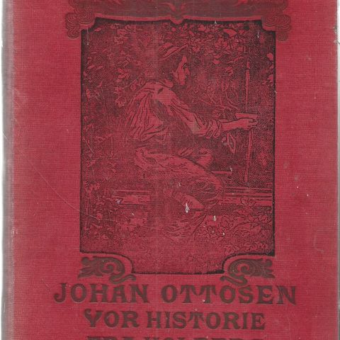 Vor Historie fra Holberg til Vore Dage - Gyldendalske boghandel 1904