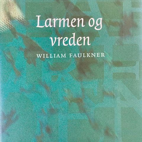 Larmen og vreden, av William Faulkner