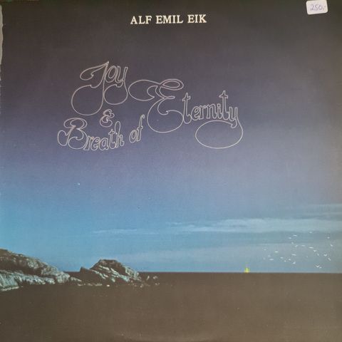 Joy & Breath of Eternity. Alf Emil Eik. LP-album