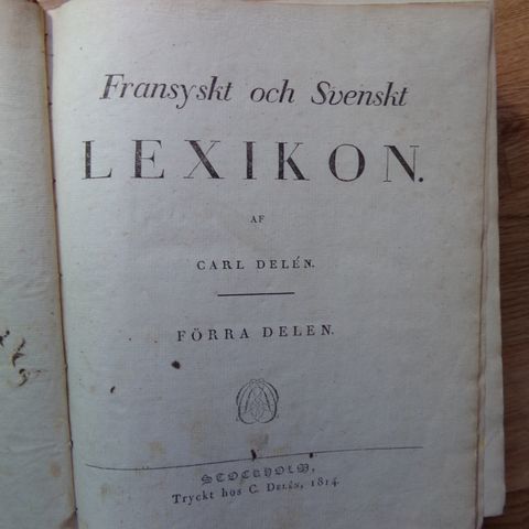 "Fransyskt och Svenskt Lexikon" - Utgitt i 1814 (210 år gammel)