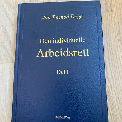 «Den individuelle Arbeidsrett» ( del 1 og 2),  Jan Tormod Dege