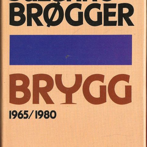 Suzanne Brøgger: Brygg 1965/1980   Cappelen 1982