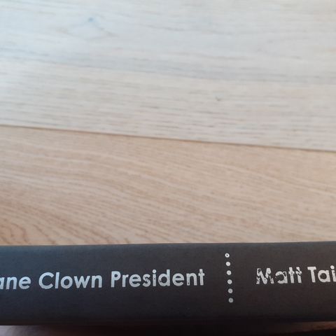 Insane Clown President av Matt Taibbi - Hardcover (Stort utvalg)