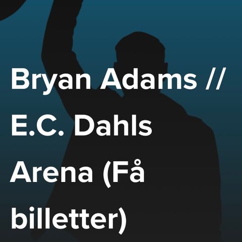 Billetter Bryan Adams Trondheim