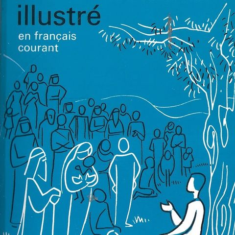 Le Nouveau Testament illustré  - en francais courant