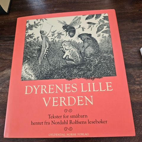 Dyrenes lille verden. Tekster for små barn hentet fra Nordahl Rolfsens lesebøker