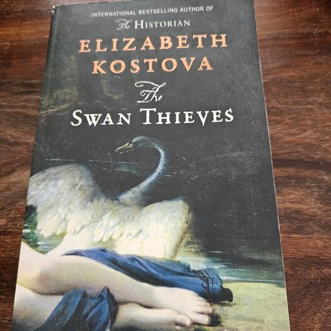 The Swan Thieves. Elizabeth Kostova