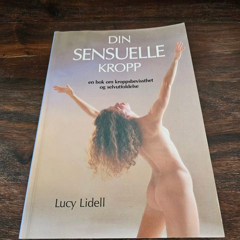 Din sensuelle kropp. Lucy Lindell