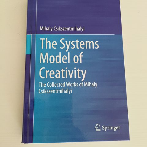 The Systems Model of Creativity - Mihaly Csikszentmihalyi