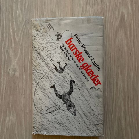 Peter  Wessel Zapffe: Barske glæder - Gyldendal 1969 (1 utgave)