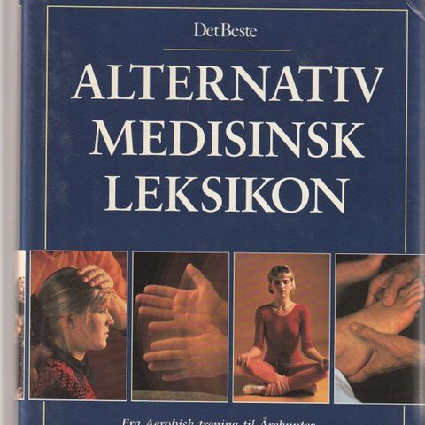 Det Beste Alternativ Medisinsk Leksikon Oslo 1994 Innb.m omslag.