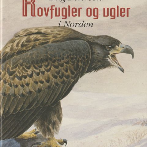 Dag Peterson Rovfugler og ugler i Norden  Landbruksforlaget 2002 Praktfull bok