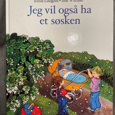 Jeg vil også ha et søsken - barnebok av Astrid Lindgren