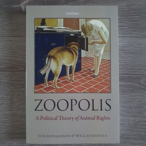 Zoopolis - A political theory of animal rights