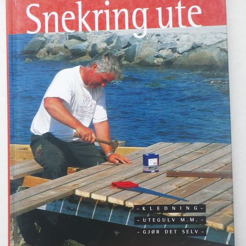 Snekring ute, snekkerbøker, hobbybøker, som ny